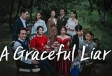Photo of A Graceful Liar (2025) Episode 98 English Sub