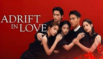 Photo of Adrift in Love (2025) Episode 11 English Sub