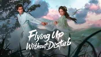 Photo of Flying up without Disturb (2025) Episode 32 English Sub