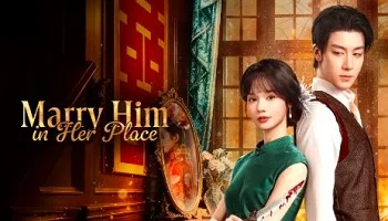 Photo of Marry Him in Her Place (2025) Episode 19 English Sub