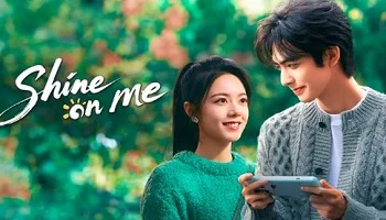 Photo of Shine on Me (2025) Episode 11 English Sub