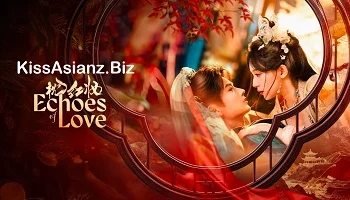 Photo of Echoes of Love (2026) Episode 17 English Sub