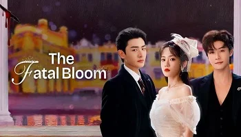 Photo of The Fatal Bloom (2026) Episode 28 English Sub