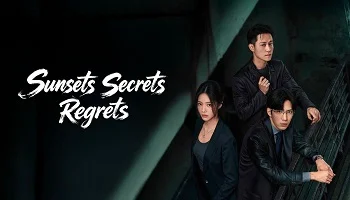 Photo of Sunsets Secrets Regrets (2026) Episode 16 English Sub