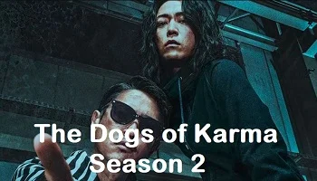 Photo of The Dogs of Karma Season 2 (2026) Episode 3 English Sub