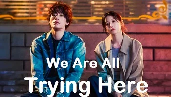 Photo of We Are All Trying Here (2026) Episode 1 English Sub